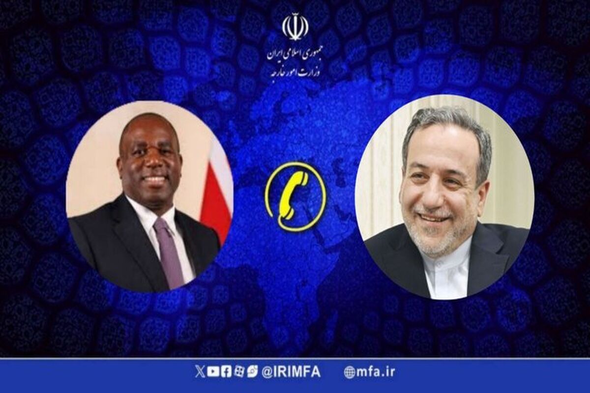 عراقچی، وزیر امور خارجه در تماسی تلفنی با لامی، وزیر امور خارجه انگلیس