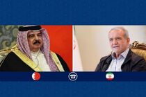 پزشکیان و پادشاه بحرین بر تقویت تعامل میان کشورهای اسلامی تاکید کردند