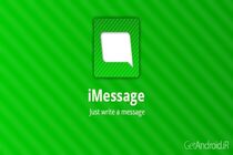 برنامه «iMessage» با اندروید سازگار می‌شود